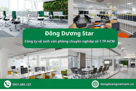 Đông Dương Star – Công ty vệ sinh văn phòng chuyên nghiệp số 1 TP.HCM