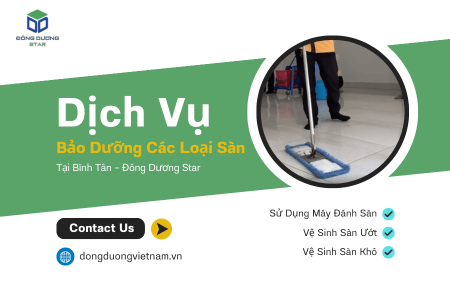 Dịch Vụ Bảo Dưỡng Các Loại Sàn Tại Bình Tân – Đông Dương Star