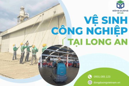 Dịch Vụ Vệ Sinh Công Nghiệp Long An – Uy Tín, Trọn Gói 2025