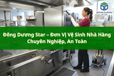Đông Dương Star – Đơn Vị Vệ Sinh Nhà Hàng Chuyên Nghiệp, An Toàn