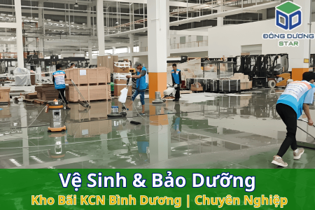 Vệ Sinh & Bảo Dưỡng Kho Bãi KCN Bình Dương | Chuyên Nghiệp